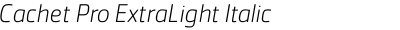 Cachet Pro ExtraLight Italic